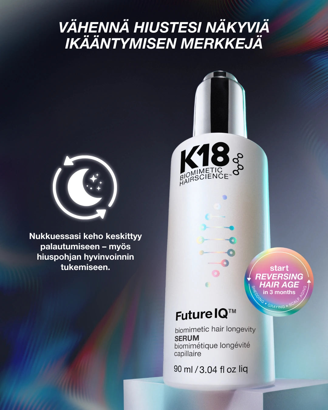 K18 FutureIQ -hiuspohjaseerumi yöaikaiseen käyttöön hiusten ikääntymisen merkkeihin